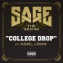 Sage The Gemini - College Drop