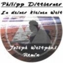 Philipp Dittberner - In deiner kleinen Welt (Joseph Westphal Remix)