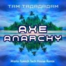 AXE - Там Тадададам