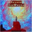 DeeWayne - Beyond