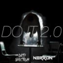 Dirty Spectrum, Nerron - Do It 2.0 (Original Mix)