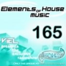 Viel - Elements of House music 165