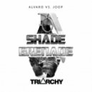 Alvaro Vs. Joop - Shade Grenade (Triarchy Edit)