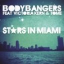 Bodybangers feat. Victoria Kern & TomE - Stars In Miami
