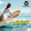 2 Eivissa - Oh La La La (DJ Oleg Petroff Beach Bar Mix)