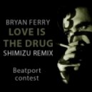 Bryan Ferry - Love Is The Drug (Shimizu Remix)