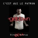 Dj Getdown - C\'est Qui Le Patron (Dinato Extended Mashup 2k14)
