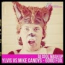 Ylvis vs Mike Candys - Good Fox