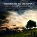 Sergei Ojegov - Because we own the sky