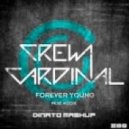 Crew Cardinal feat. Kodie - Forever Young