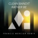 Clean Bandit feat. Jess Glynne - Rather Be