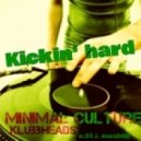 minimal culture & Klubbheads - kickin\' hard (a.ST.i. mashUp)