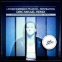 Leonid Rudenko feat Kvinta & Nicco - Destination (DMC Mikael Remix)
