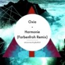 Oxia - Harmonie (Farbenfroh Remix)