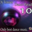 DJ Trasser - Dance Parade # 10