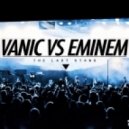Vanic vs Eminem - The Last Stand (Original mix)