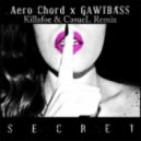 Aero Chord & Gawtbass - Secret
