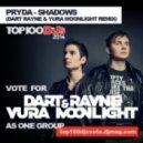 Pryda - Shadows (Dart Rayne & Yura Moonlight Remix) (Dart Rayne & Yura Moonlight Remix)