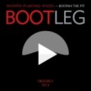 Showtek vs Michael Woods - Booyah The Pit