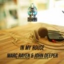 Marc Rayen & John Deeper - In My House (Original Mix)