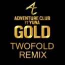 Adventure Club Ft. Yuna - Gold