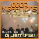 dj Jeff (FSi) - Good Vibrations (house mix)