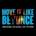 Robotic Beatbox, Mr. ColliPark & JSTJR feat. Cutty Ranks - Move It Like Beyonce (Original mix)