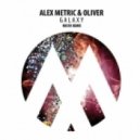 Alex Metric & Oliver - Galaxy