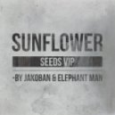 Jakoban & Elephant Man - Sunflower Seeds (VIP)