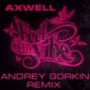 Axwell - Feel The Vibe