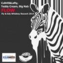 Cult 45 & Lefty, Teddy Cream - Flow (Fly & Edy Whiskey Rework 2014) (Fly & Edy Whiskey Rework 2014)