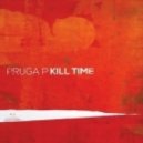 Pruga P - Kill Time (Original mix)