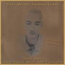 Sin With Sebastian - Shut Up! (And Sleep With Me Tonight) (bRUJOdJ MashUp)