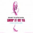 Savant & Gino Sydal - Drop It On Ya!