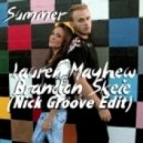 Brandon Skeie & Lauren Mayhew - Summer (Nick Groove Edit)