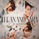 Tegan & Sara - I Was A Fool
