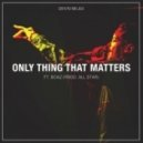 Devin Miles - Only Thing That Matters