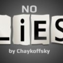 Chaykoffsky - No Lies