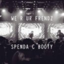 Spenda C - We R Ur Frends (Original mix)