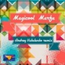 Magicool - Marfa (Andrey Vakulenko Remix)