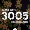 Sammie Beats feat. Childish Gambino - 3005 (Original mix) (Feat. Childish Gambino)