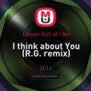Dagas feat al l bo - I think about You