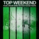 Oleg Seleznev/RUSSIA/NsK - TOP WEEKEND 31/12/2014 THE BEST OF 2014 (PODCAST)
