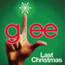Glee Cast - Last Christmas (Laenas Prince Remix) (Laenas Prince Remix)