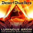 Desert Dwellers - Luminous Axiom (Original mix)
