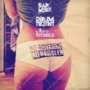 Sak Noel, DJ Kuba, & Neitan - No Boyfriend