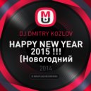 DJ Dmitry Kozlov - HAPPY NEW YEAR 2015 !!!