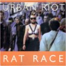 Urban Riot - Rat Race