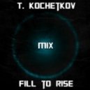 T. Kochetkov - Fall To Rise Mix ()