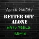 Alice Deejay - Better Off Alone